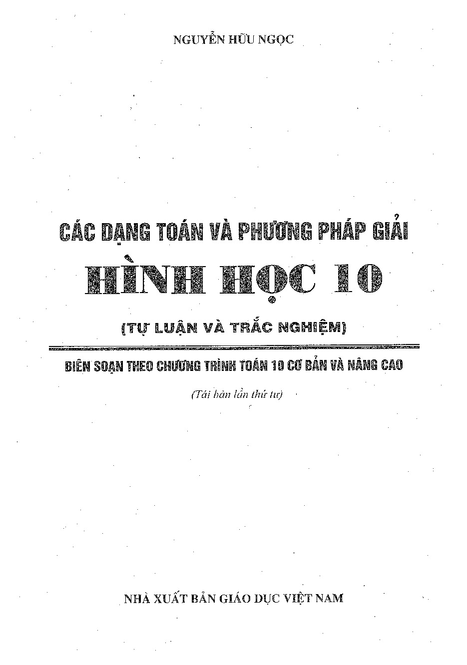 Toán 10 - Các dạng toán và phương pháp giải Hình học 10 – Nguyễn Hữu Ngọc