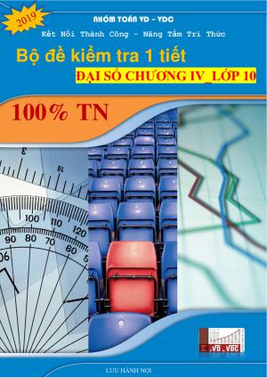 Toán 10 - Bộ đề trắc nghiệm kiểm tra 1 tiết Đại số 10 chương 4