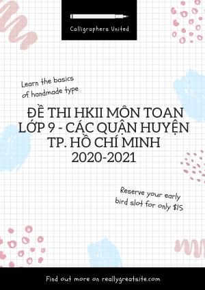 Toán 9 : Tuyển tập các đề thi môn Toán HKII các quận, huyện TP Hồ Chí Minh năm 2020-2021