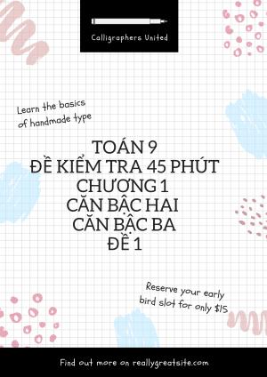 Toán 9 - Đề kiểm tra 45 phút Đại số chương 1 - Căn bậc hai - Căn bậc 3 - Đề 1