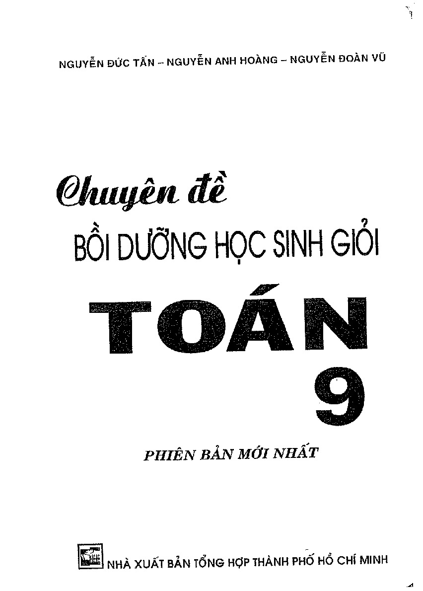 Chuyên đề bồi dưỡng học sinh giỏi toán lớp 9 - Nguyễn Đức Tấn