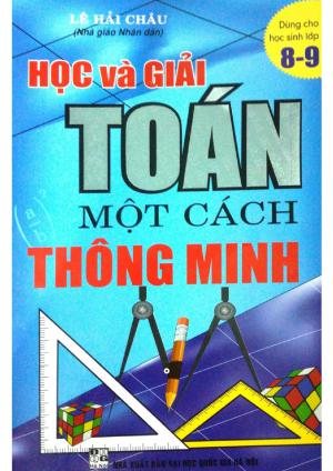 Học và Giải Toán một cách thông minh dùng cho 8-9